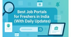 A digital banner showing job search icons like a magnifying glass, resume, calendar, bell, and laptop with the title “Best Job Portals for Freshers in India (With Daily Updates)” in bold white text on a blue-green gradient background.