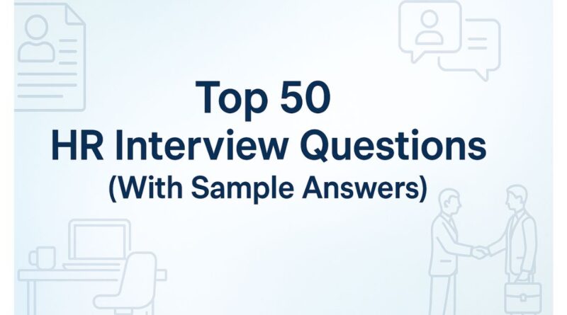 Professional banner with the title 'Top 50 HR Interview Questions (With Sample Answers)' on a soft sky blue gradient background with icons of office workspace, resume, HR chat bubbles, and business handshake.
