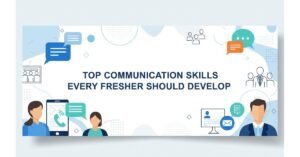 Banner with title 'Top Communication Skills Every Fresher Should Develop' highlighting essential soft skills for freshers entering the tech industry.