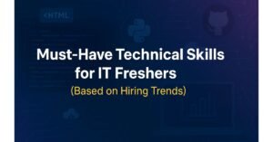 A modern digital banner with the title "Must-Have Technical Skills for IT Freshers (Based on Hiring Trends)" in bold white and yellow text, set against a blue-purple gradient background with tech icons like code snippets, Python, GitHub, cloud, and graphs.