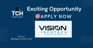 Vision Infotech hiring alert – Apply now via Telugu Careers Hub
