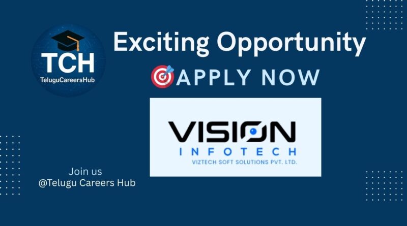 Vision Infotech hiring alert – Apply now via Telugu Careers Hub