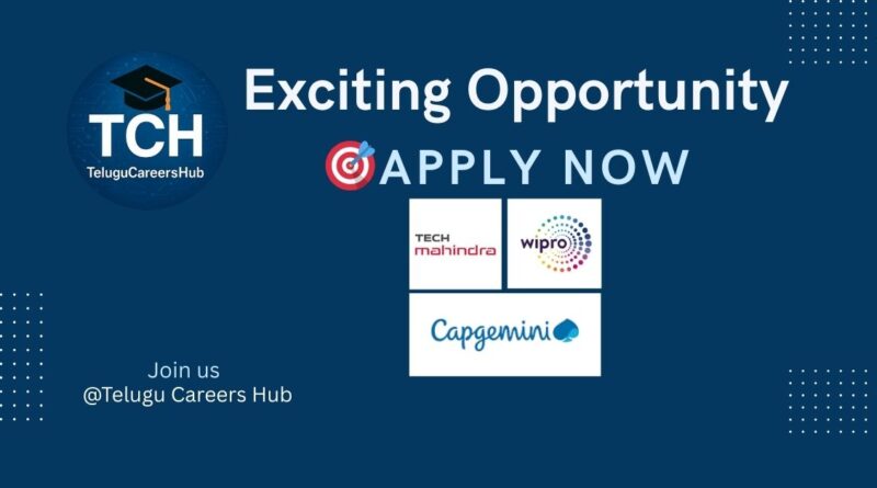 Exciting career opportunities at Tech Mahindra, Wipro, and Capgemini – Apply now via Telugu Careers Hub.